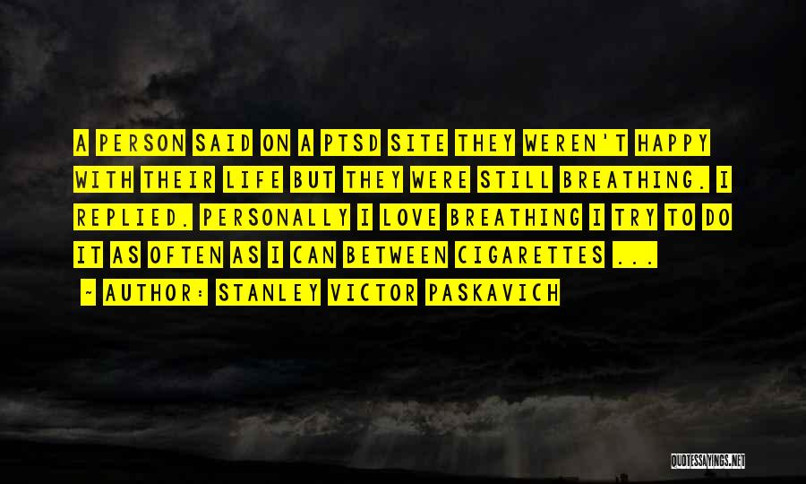 One Site Love Quotes By Stanley Victor Paskavich