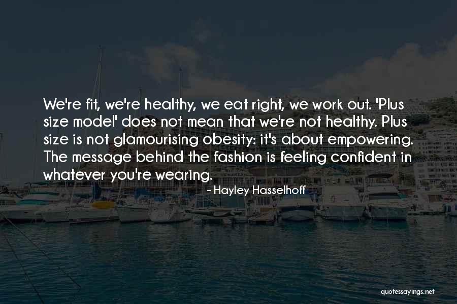 One Size Does Not Fit All Quotes By Hayley Hasselhoff One Size Does Not Fit All Quotes By Hayley Hasselhoff