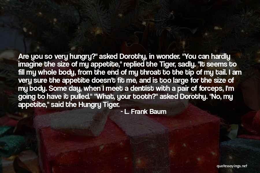 One Size Does Not Fit All Quotes By L. Frank Baum One Size Does Not Fit All Quotes By L. Frank Baum