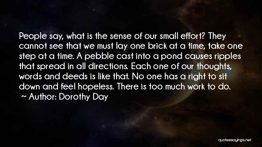 One Small Step At A Time Quotes By Dorothy Day