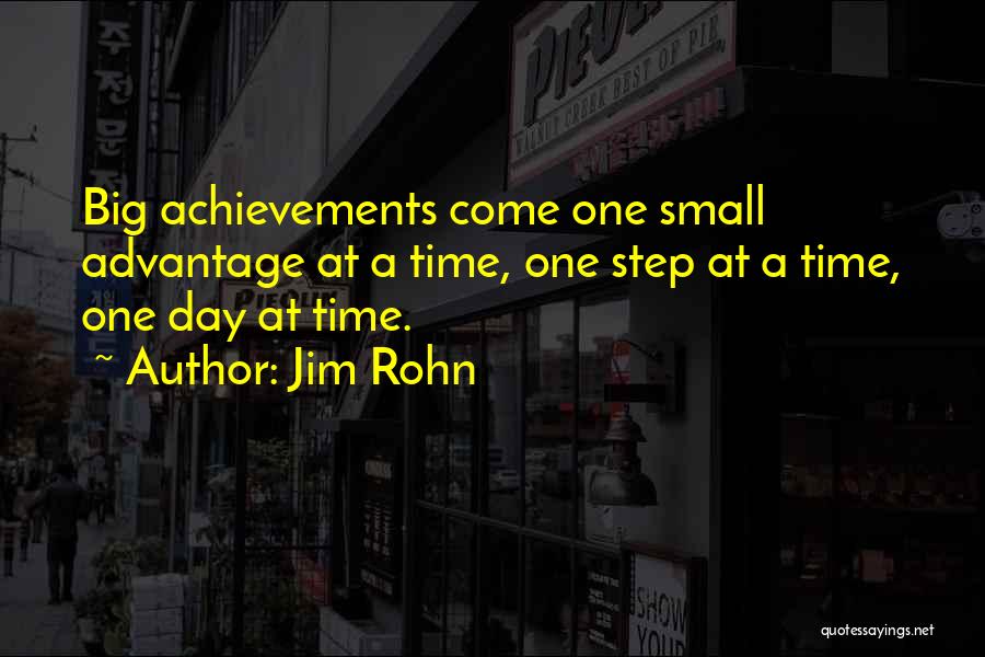 One Small Step At A Time Quotes By Jim Rohn