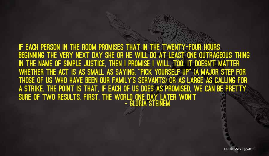 One Small Step Quotes By Gloria Steinem One Small Step Quotes By Gloria Steinem