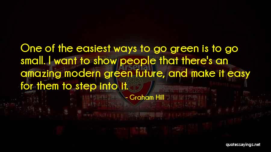 One Small Step Quotes By Graham Hill One Small Step Quotes By Graham Hill