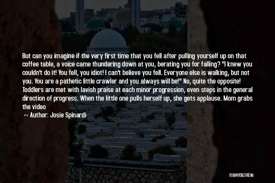 One Small Step Quotes By Josie Spinardi