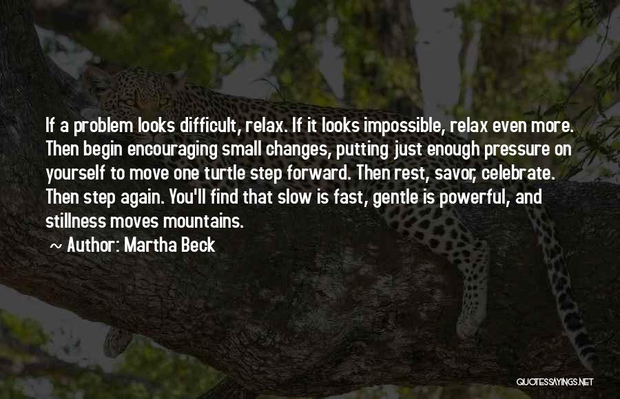 One Small Step Quotes By Martha Beck