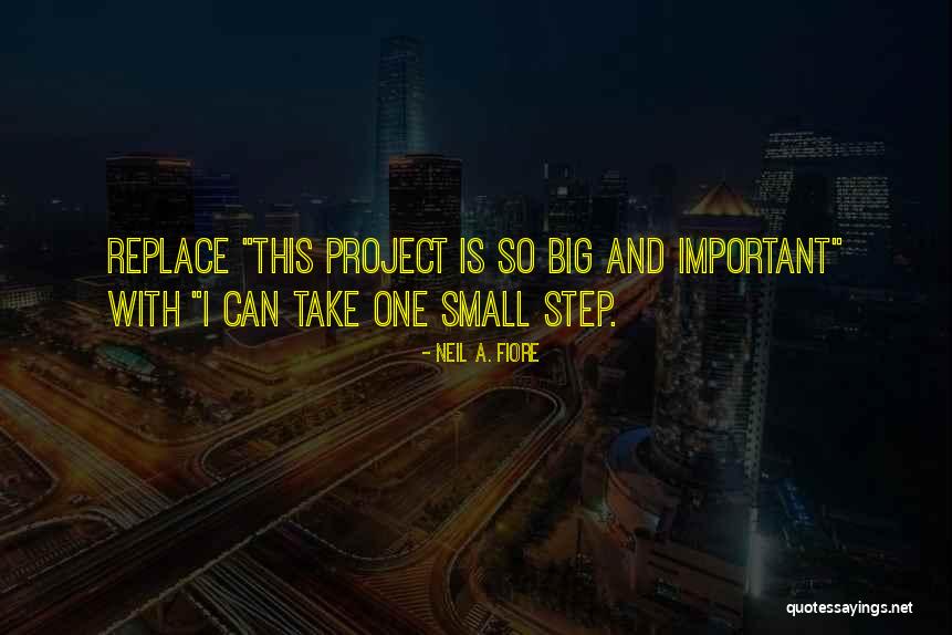 One Small Step Quotes By Neil A. Fiore One Small Step Quotes By Neil A. Fiore