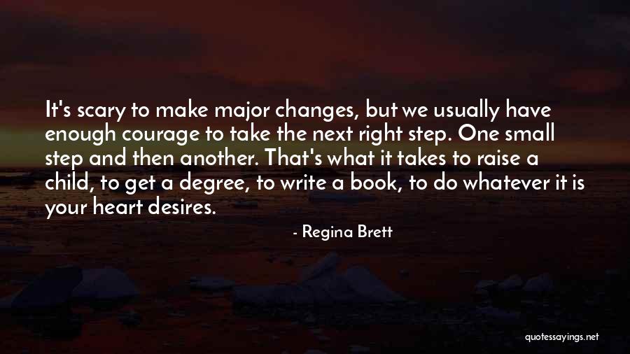 One Small Step Quotes By Regina Brett One Small Step Quotes By Regina Brett