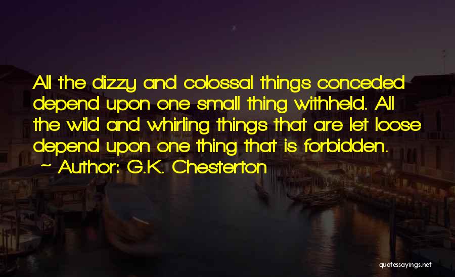 One Small Thing Quotes By G.K. Chesterton