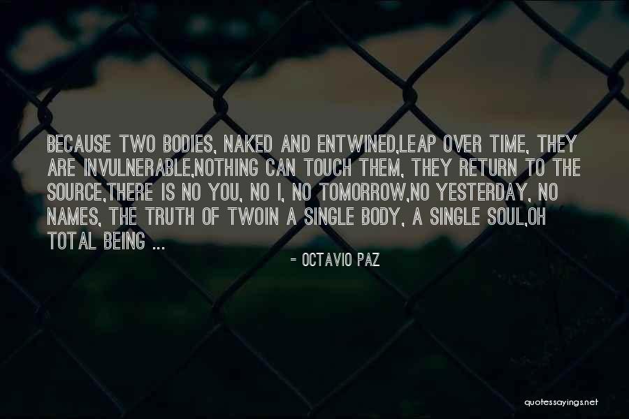 One Soul Two Bodies Quotes By Octavio Paz