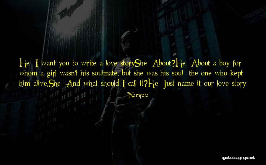 One Soulmate Quotes By Namrata One Soulmate Quotes By Namrata