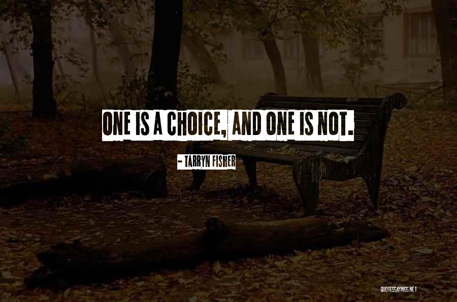One Soulmate Quotes By Tarryn Fisher One Soulmate Quotes By Tarryn Fisher