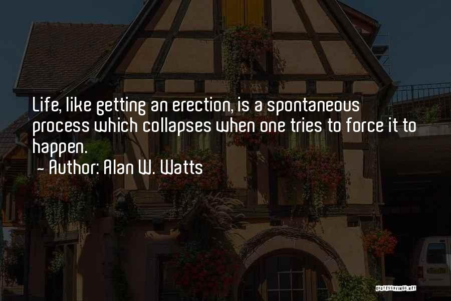 One Spontaneous Quotes By Alan W. Watts