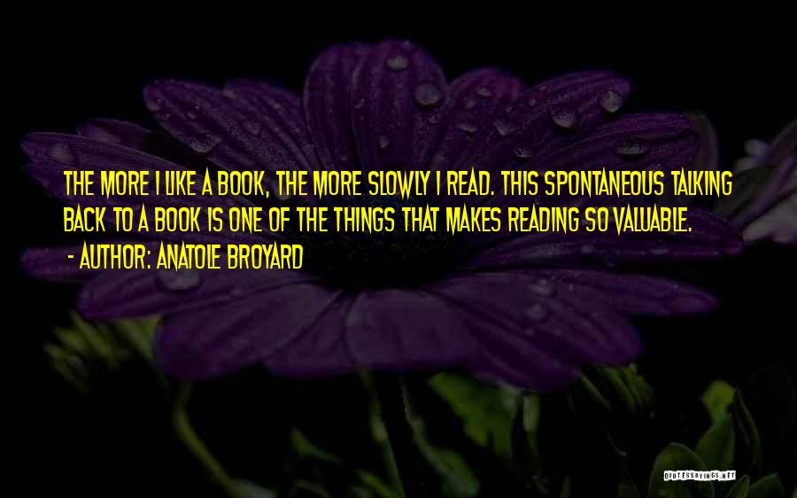One Spontaneous Quotes By Anatole Broyard