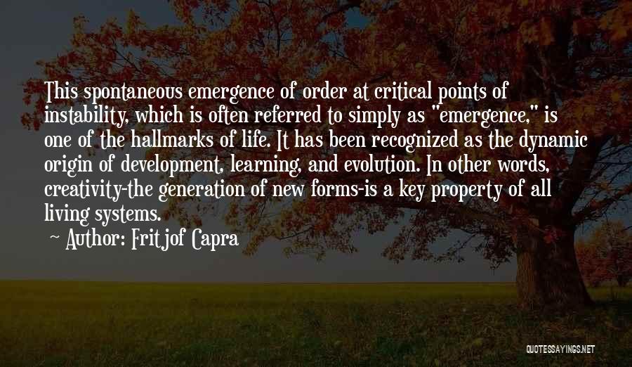One Spontaneous Quotes By Fritjof Capra