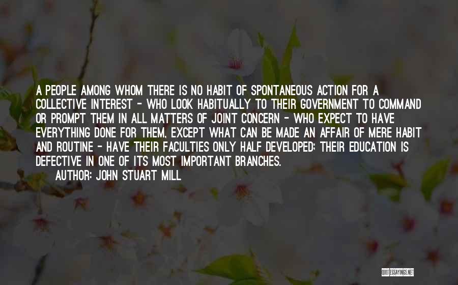 One Spontaneous Quotes By John Stuart Mill