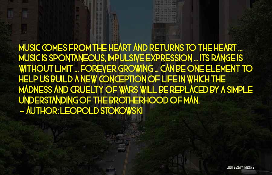 One Spontaneous Quotes By Leopold Stokowski