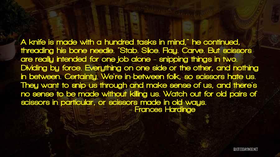 One Stab Quotes By Frances Hardinge One Stab Quotes By Frances Hardinge