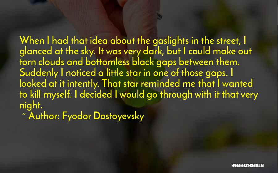 One Star In The Sky Quotes By Fyodor Dostoyevsky