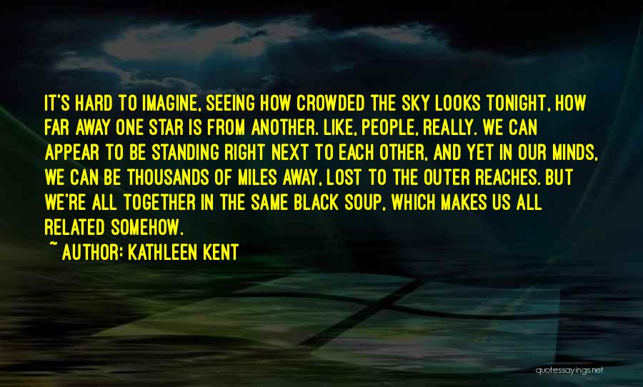 One Star In The Sky Quotes By Kathleen Kent