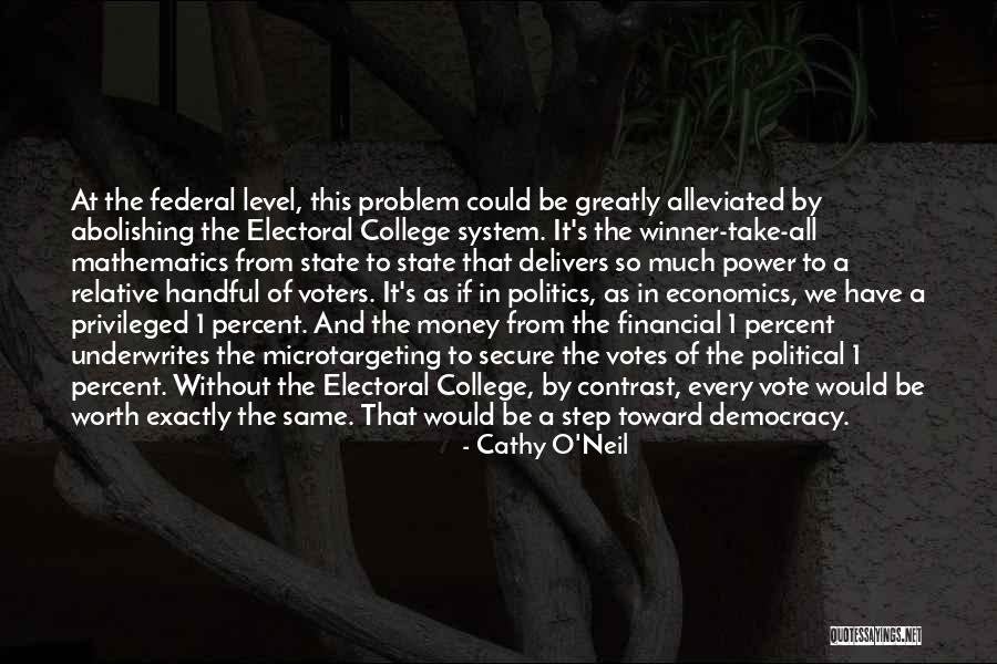 One State One Vote Quotes By Cathy O'Neil One State One Vote Quotes By Cathy O'Neil