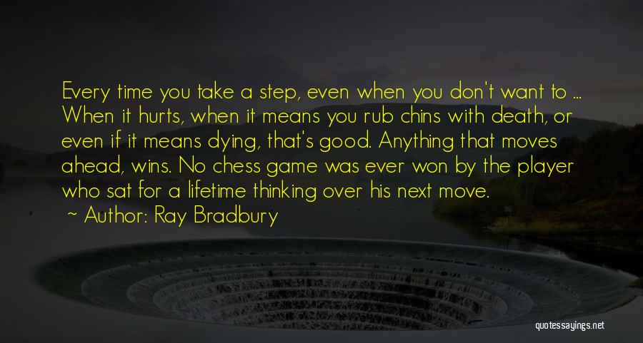 One Step Ahead Of The Game Quotes By Ray Bradbury