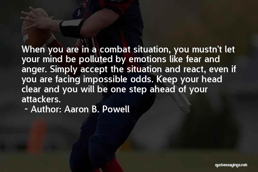 One Step Ahead Of You Quotes By Aaron B. Powell