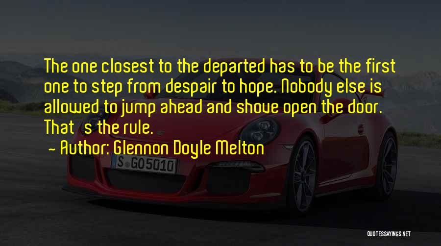 One Step Ahead Of You Quotes By Glennon Doyle Melton