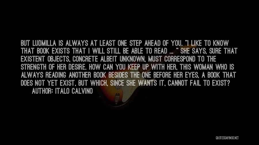 One Step Ahead Of You Quotes By Italo Calvino