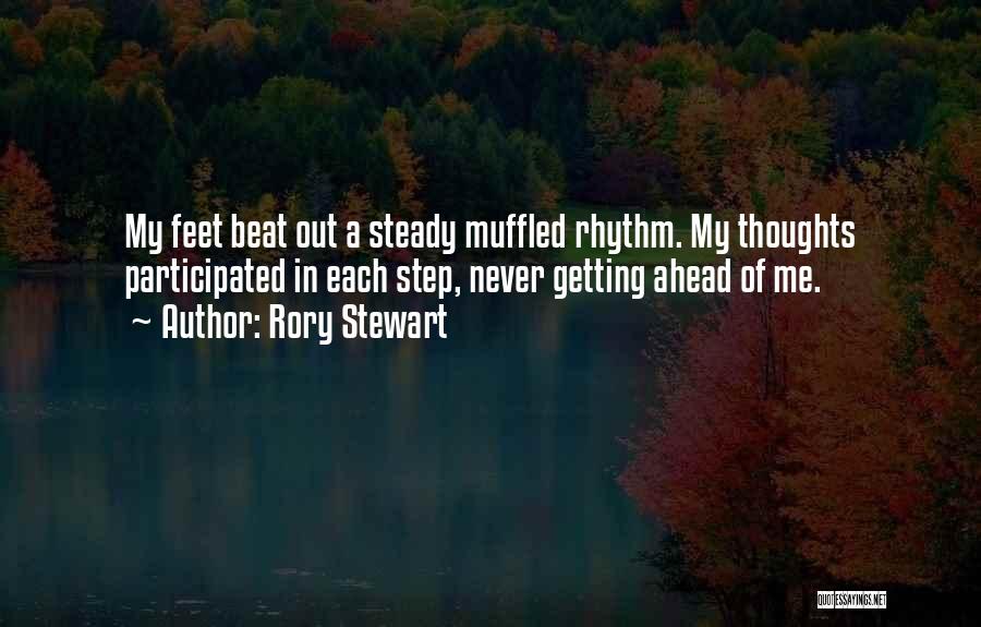 One Step Ahead Of You Quotes By Rory Stewart