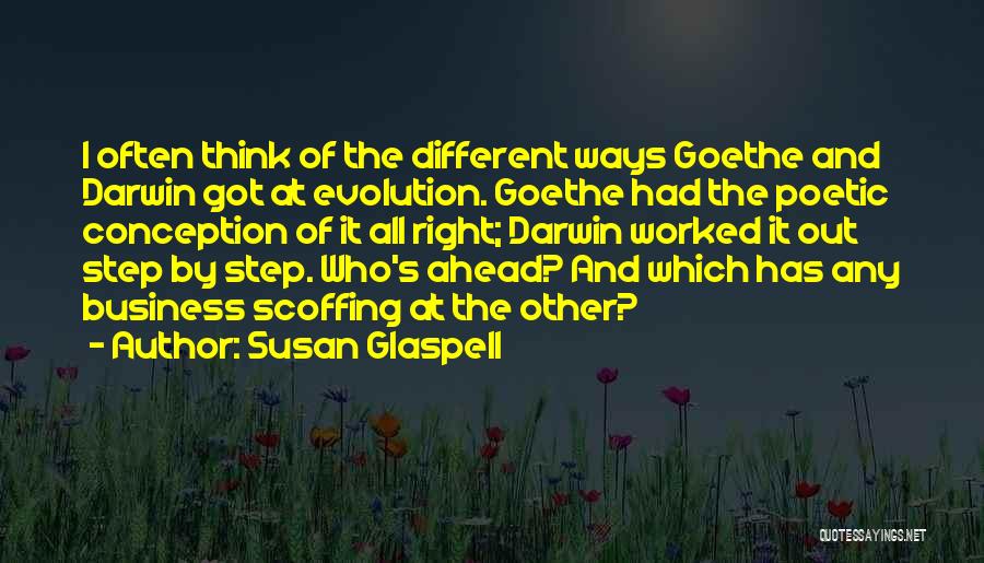 One Step Ahead Of You Quotes By Susan Glaspell