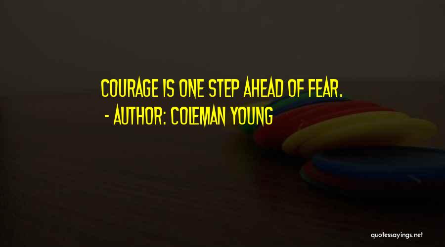 One Step Ahead Quotes By Coleman Young