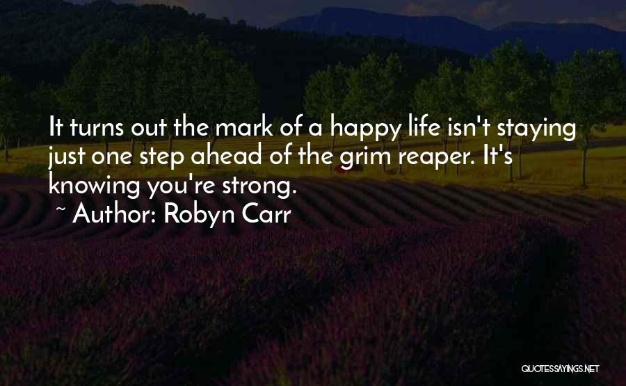 One Step Ahead Quotes By Robyn Carr