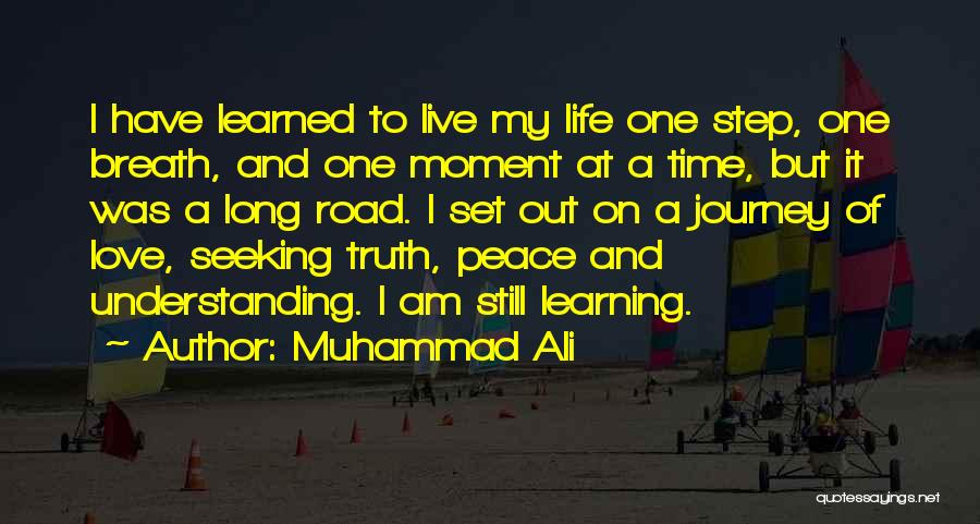 One Step At A Time Love Quotes By Muhammad Ali