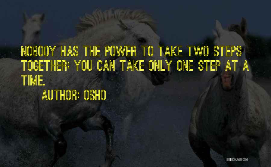 One Step At Time Quotes By Osho