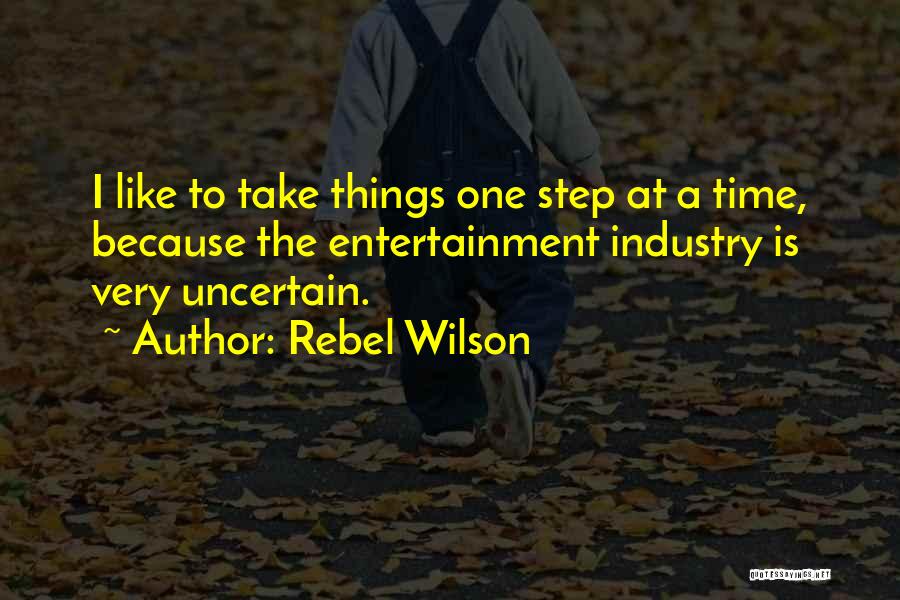 One Step At Time Quotes By Rebel Wilson