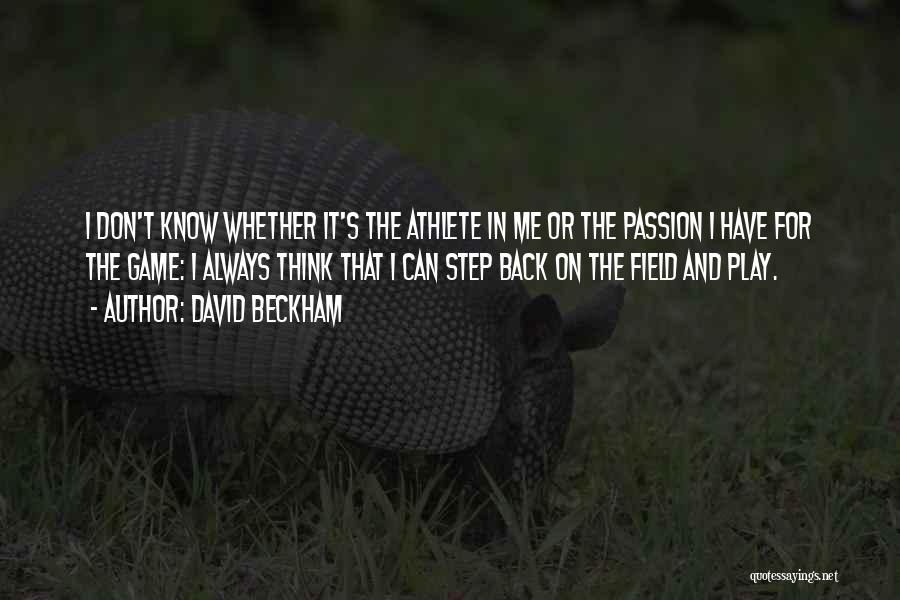 One Step Back Game Quotes By David Beckham