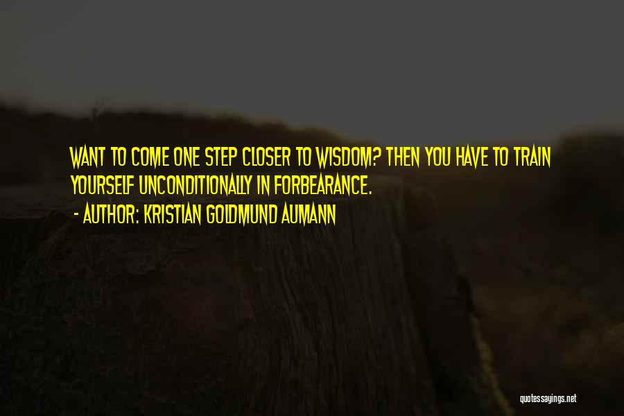 One Step Closer Quotes By Kristian Goldmund Aumann