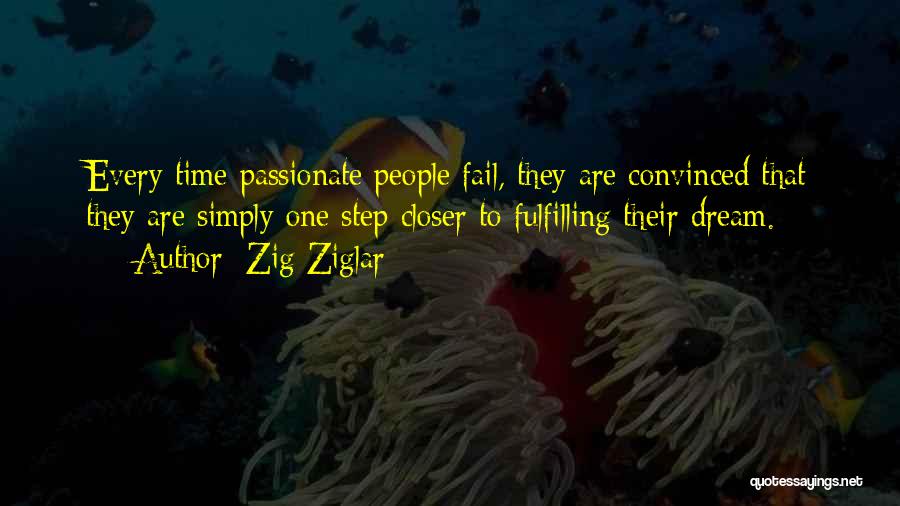 One Step Closer Quotes By Zig Ziglar