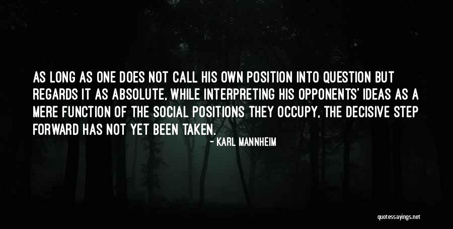 One Step Forward Quotes By Karl Mannheim