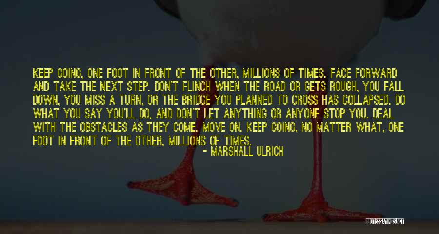 One Step Forward Quotes By Marshall Ulrich