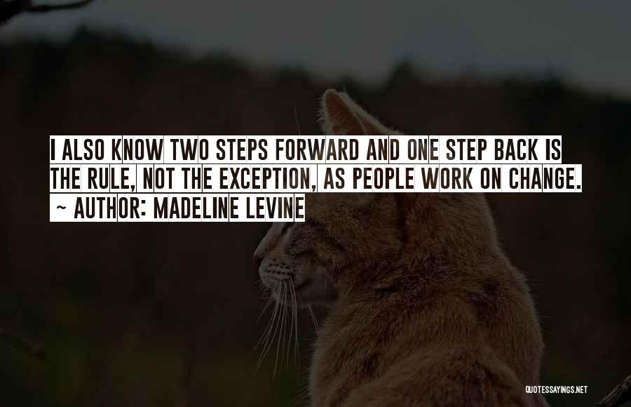 One Step Forward Two Steps Back Quotes By Madeline Levine
