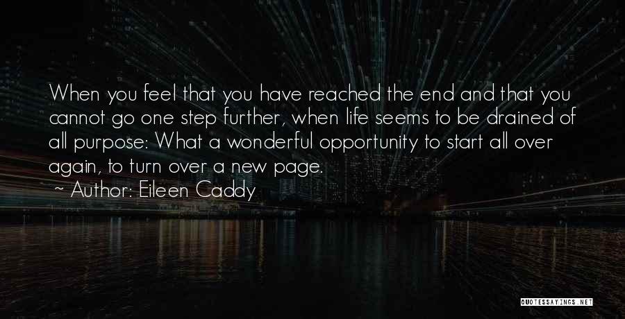 One Step Further Quotes By Eileen Caddy