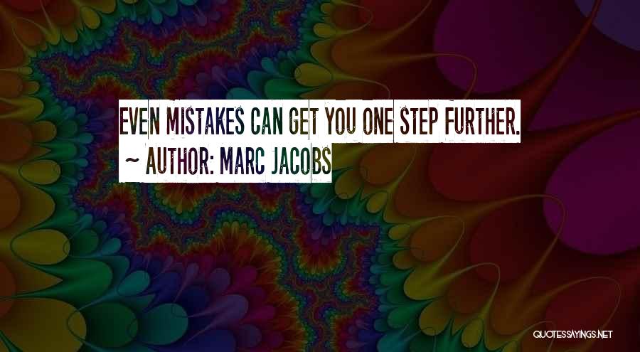 One Step Further Quotes By Marc Jacobs