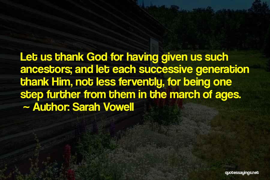 One Step Further Quotes By Sarah Vowell