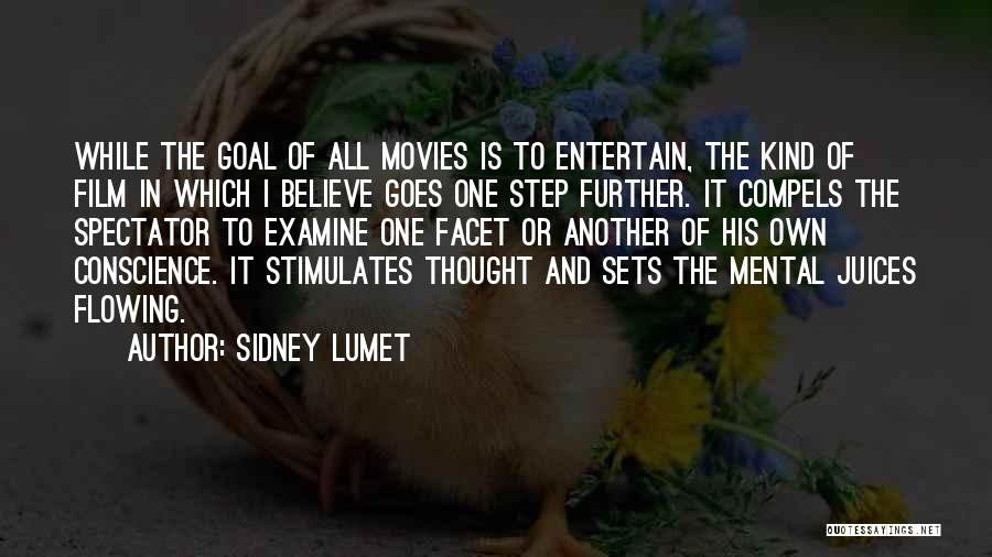 One Step Further Quotes By Sidney Lumet