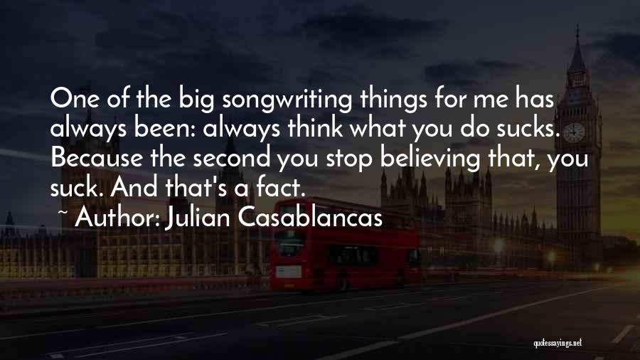 One Stop Quotes By Julian Casablancas