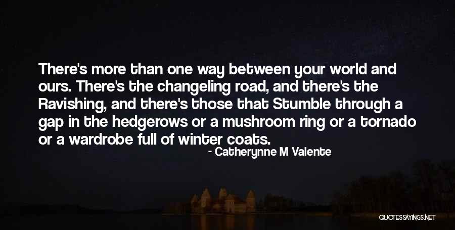 One Stumble Quotes By Catherynne M Valente One Stumble Quotes By Catherynne M Valente