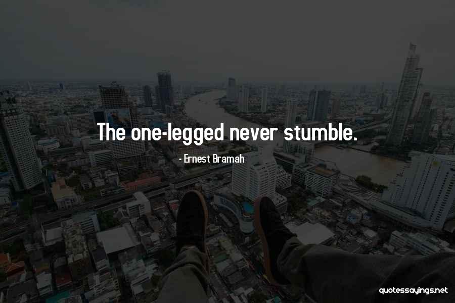 One Stumble Quotes By Ernest Bramah One Stumble Quotes By Ernest Bramah