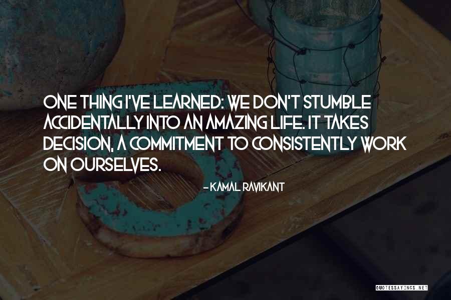 One Stumble Quotes By Kamal Ravikant One Stumble Quotes By Kamal Ravikant