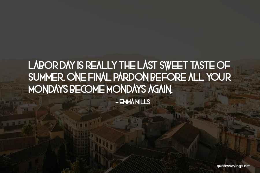 One Sweet Day Quotes By Emma Mills One Sweet Day Quotes By Emma Mills